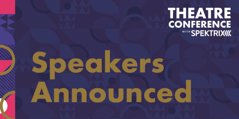 First speakers announced for Theatre Conference 2026 with Spektrix